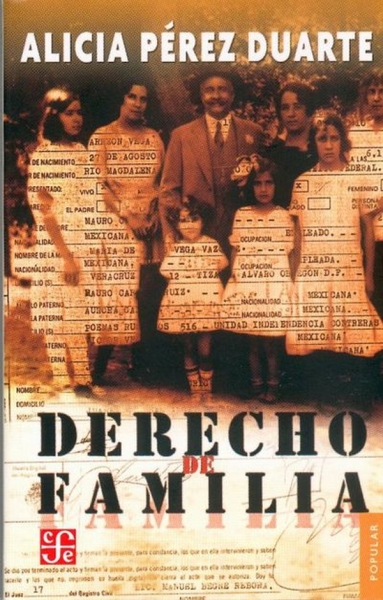 Libro: Derecho de familia | Autor: Alicia Pérez Duarte | Isbn: 9789681678319