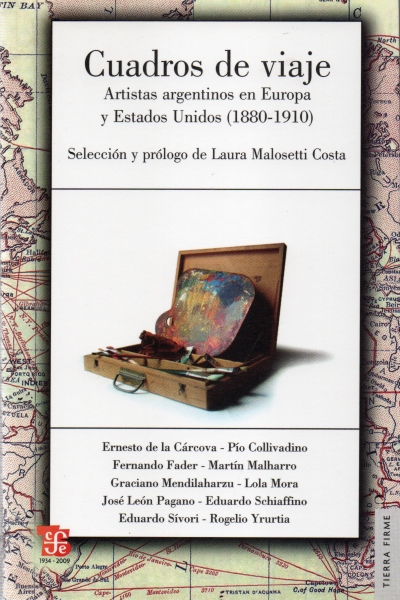 Libro: Cuadros de viaje. Artistas argentinos en Europa y Estados Unidos (1880-1910) | Autor: Varios Autores | Isbn: 9789505577798