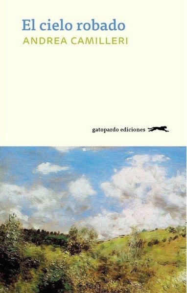 Libro: El cielo robado | Autor: Andrea Camilleri | Isbn: 9789583203947