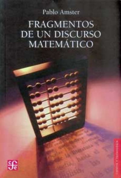 Libro: Fragmentos de un discurso matemático | Autor: Pablo Amster | Isbn: 9789505577361