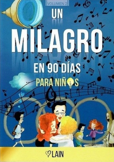 Libro: Un milagro en 90 días para niños | Autor: Laín García Calvo | Isbn: 9788409131105