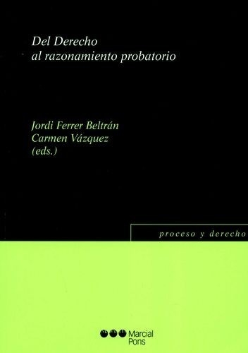 Libro: Del derecho al razonamiento probatorio | Autor: Jordi Ferrer Beltrán | Isbn: 9788491237679