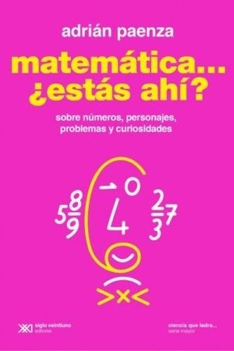 Libro: Matemática... ¿Estás ahí? | Autor: Adrián Paenza | Isbn: 9789878011240