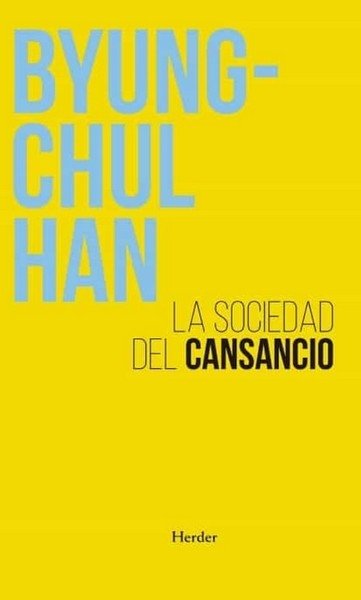 Libro: La sociedad del cansancio | Autor: Byung-chul Han | Isbn: 9789586657303