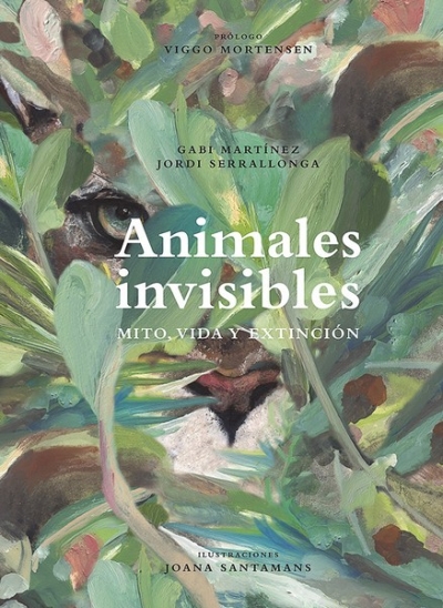 Libro: Animales invisibles. Mito, vida y extinción | Autor: Gabi Martínez | Isbn: 9788418451546