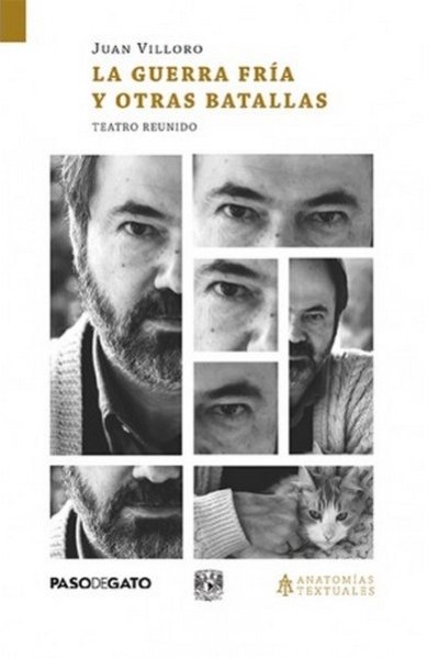 Libro: La guerra fría y otras batallas. Teatro Reunido | Autor: Juan Villoro | Isbn: 9786078584086