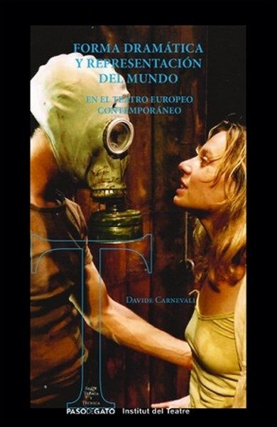 Libro: Forma dramática y representación del mundo en el teatro europeo contemporáneo | Autor: Davide Carnevali | Isbn: 9786078439706