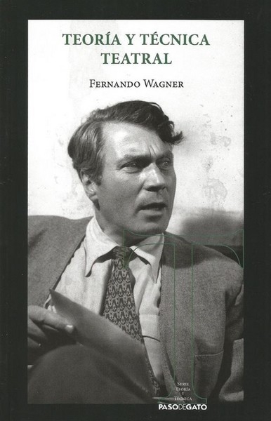 Libro: Teoría y técnica teatral | Autor: Fernando Wagner | Isbn: 9786078439904