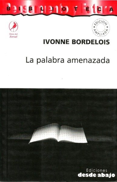 Libro: La palabra amenazada - Autor: Ivonne Bordelois - Isbn: 9588093570