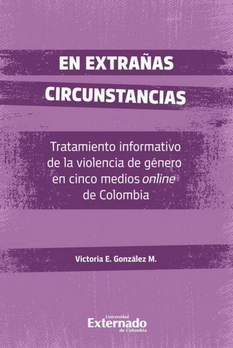 Libro: En extrañas circunstancias | Autor: Victoria E. González M. | Isbn: 9789587909517