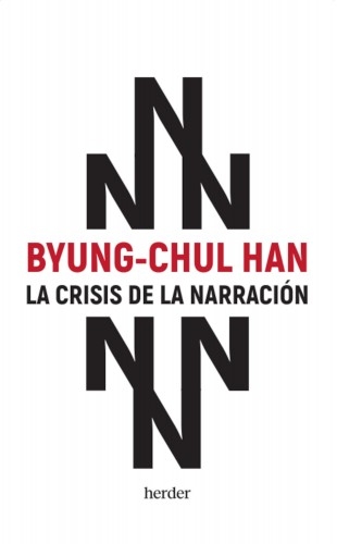 Libro: La crisis de la narración | Autor: Byung-chul Han | Isbn: 9789586657754