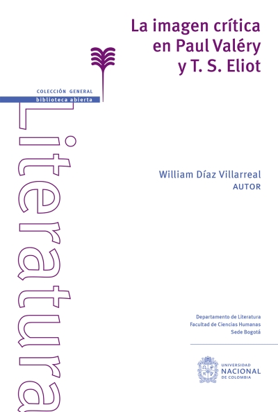 Libro: La imagen crítica: en Paul Valéry y t. S. Eliot | Autor: William Díaz Villareal | Isbn: 9789585050105