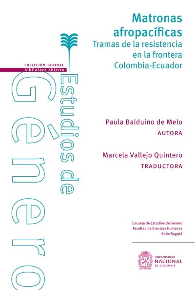 Libro: Matronas afropacíficas | Autor: Paula Baldunio de Melo | Isbn: 9789585050136