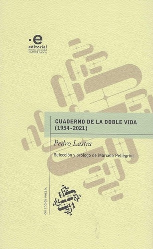  Cuaderno de la doble vida (1954-2021)