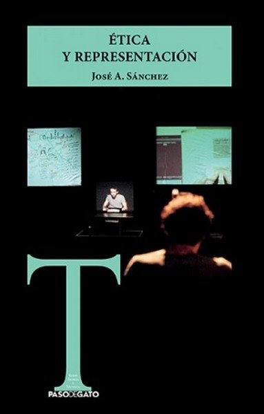 Libro: Ética y representación | Autor: José A. Sánchez | Isbn: 9786078439164