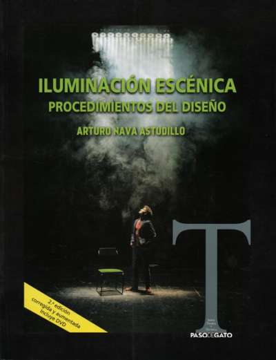 Libro: Iluminación escénica. Procedimientos del diseño | Autor: Arturo Nava Astudillo | Isbn: 9786078584222