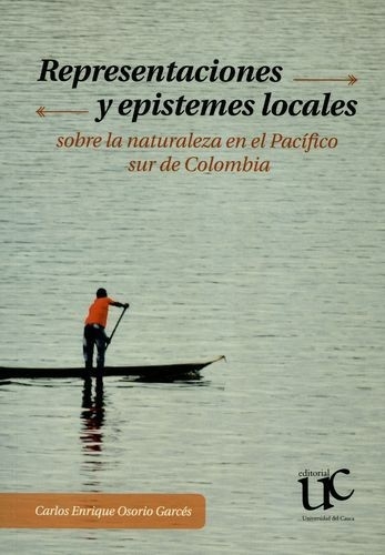 Libro: Representaciones y epistemes  locales | Autor: Carlos Enrique Osorio Garcés | Isbn: 9789587323351