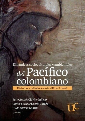 Libro: Dinámicas socioculturales y ambientales del Pacifico colombiano | Autor: Varios Autores | Isbn: 9789587324211