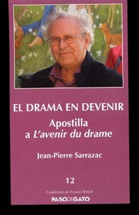 Libro: El drama en devenir. Apostilla a l’avenir du drame | Autor: Jean-pierre Sarrazac | Isbn: 9789689355373