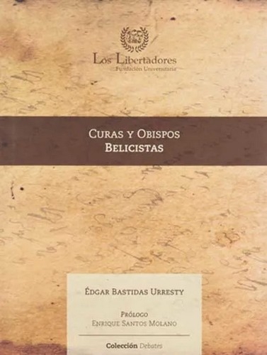 Libro: Curas y obispos belicistas | Autor: Edgar Bastidas Urresty | Isbn: 9789589146538