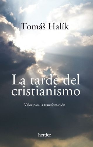 Libro: La tarde del cristianismo | Autor: Tomás Halík | Isbn: 9788425448287