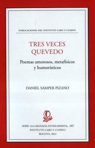 Libro: Tres veces Quevedo. Poemas amorosos, metafísicos y humorísticos | Autor: Daniel Samper Pizano | Isbn: 9789586114264