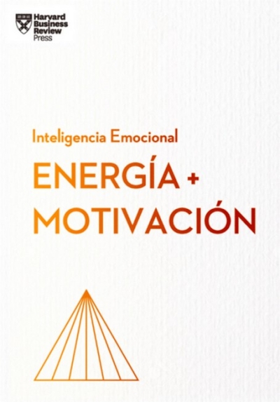 Libro: Energía + Motivación. | Autor: Harvard Business Review | Isbn: 9788417963712