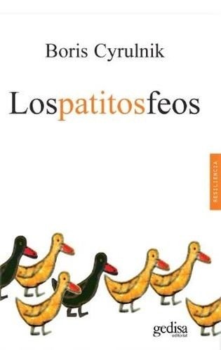 Libro: Los patitos feos | Autor: Boris Cyrulnik | Isbn: 9788417835590