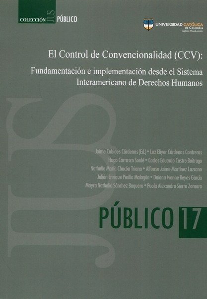 Libro: El control de convencionalidad (ccv): - Autor: Jaime Cubides Cárdenas - Isbn: 9789588934488