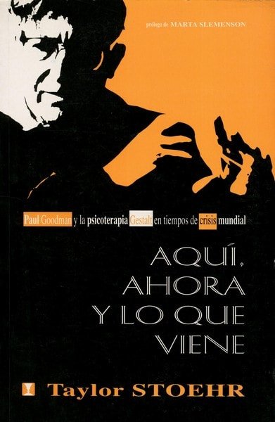 Libro: Aquí, ahora y lo que viene - Autor: Taylor Stoehr - Isbn: 9562420469
