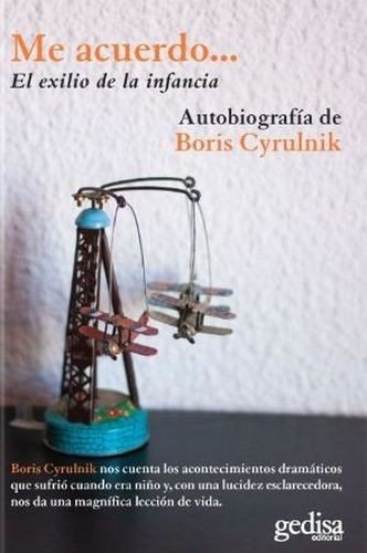 Libro: Me acuerdo. El exilio de la infancia | Autor: Boris Cyrulnik | Isbn: 9788418193163