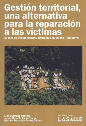 Libro: Gestión territorial, una alternativa para la reparación a las víctimas. | Autor: Varios | Isbn: 9786287510043
