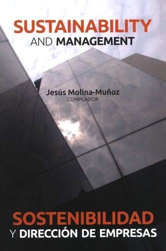 Libro: Sostenibilidad y dirección de empresas. | Autor: Jesus Molina Muñoz | Isbn: 9789585000742