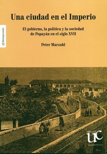 Libro: Una ciudad en el Imperio | Autor: Peter Marzahl | Isbn: 9789587321197