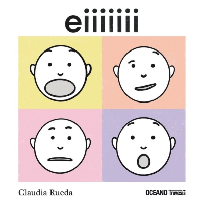 Libro: Eiiiiiii | Autor: Claudia Rueda | Isbn: 9786075575544