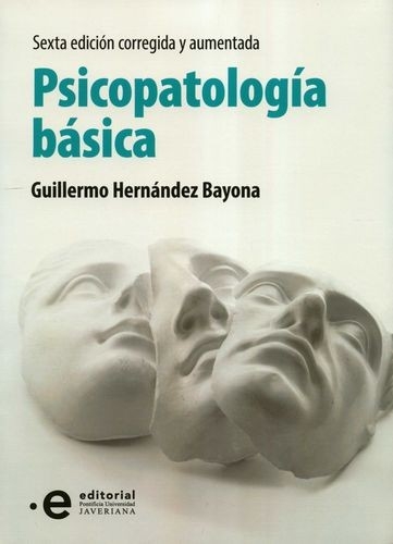 Libro: Psicopatología básica | Autor: Guillermo Hernandez Bayona | Isbn: 9789587813074