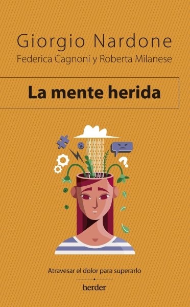 Libro: La mente herida. | Autor: Roberta Milanese | Isbn: 9788425449949