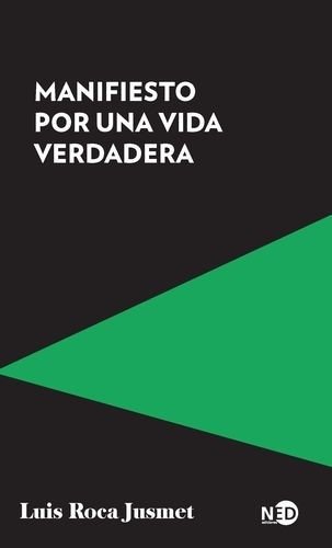 Libro: Libro impreso Manifiesto por una vida verdadera | Autor: Luis Roca Jusmet | Isbn: 9788419407085