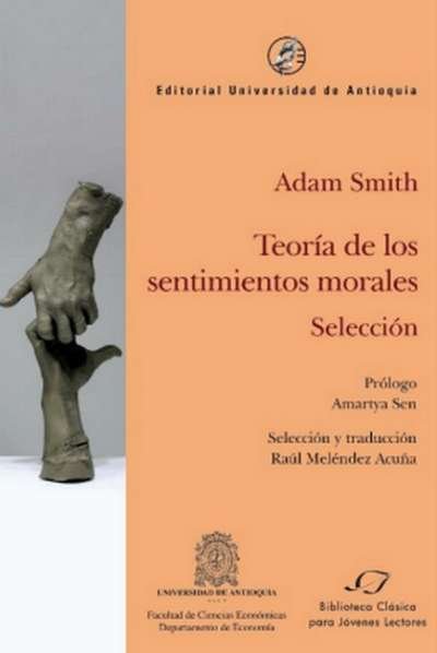 Libro: Teoría de los sentimientos morales. Selección | Autor: Adam Smith | Isbn: 9789587145229