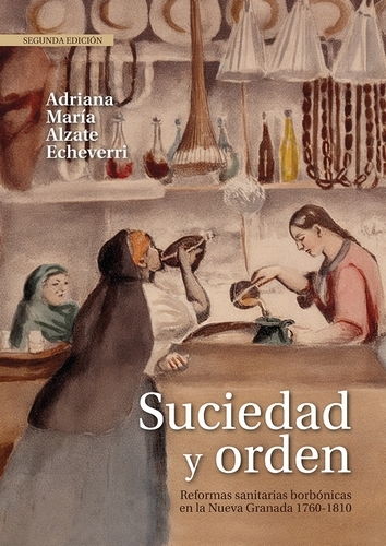 Libro: Suciedad y Orden | Autor: Adriana María Alzate Echeverri | Isbn: 9789585002043