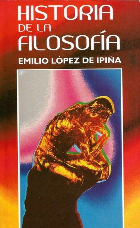 Libro: Historia de la filosofía - Autor: Emilio López de Ipiña - Isbn: 9789589023013