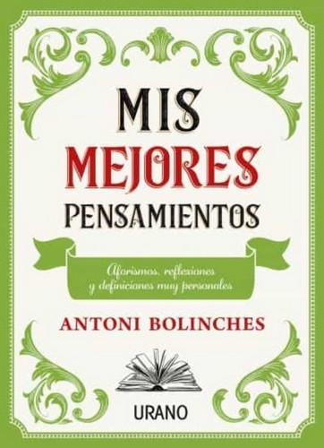 Libro: Mis mejores pensamientos | Autor: Antoni Bolinches | Isbn: 9788417694968