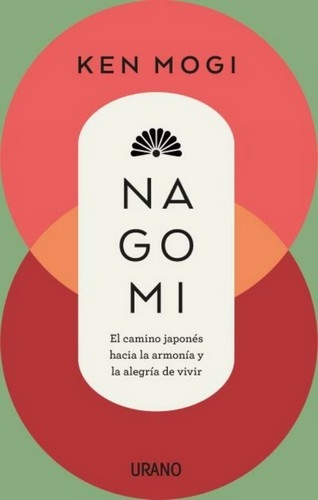Libro: Nagomi | Autor: Ken Mogi | Isbn: 9786289565225