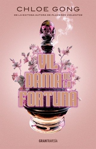 Libro: Vil dama de la fortuna | Autor: Chloe Gong | Isbn: 9788412669732