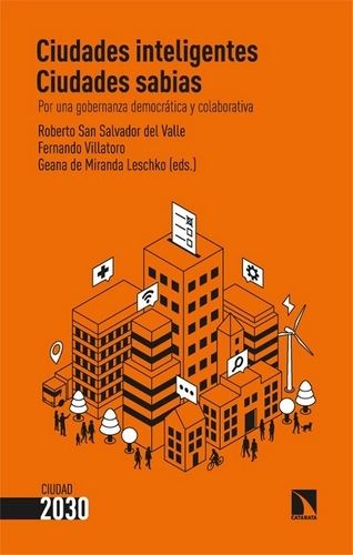Libro: Ciudades inteligentes ciudades sabias | Autor: Roberto San Salvador del Valle | Isbn: 9788413525426