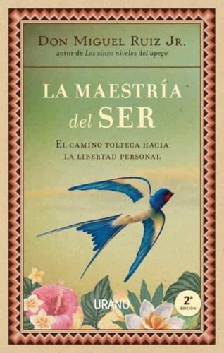 Libro: La maestría del ser | Autor: Miguel Ruiz Jr. | Isbn: 9788479539733