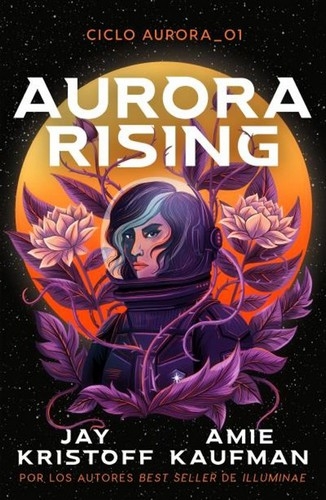 Libro: Aurora Rising | Autor: Jay Kristoff | Isbn: 9786289564594