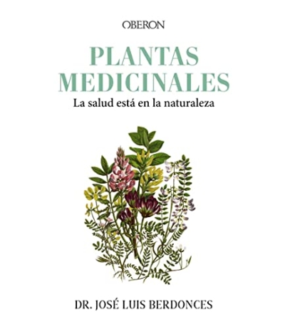 Libro: Plantas medicinales | Autor: Dr. José Luis Berdonnces | Isbn: 9788441548251