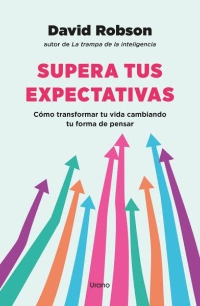 Libro: Superar tus espectativas | Autor: David Robson | Isbn: 9786289591736