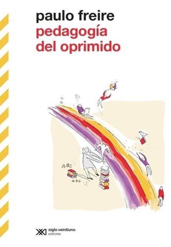 Libro: Pedagogía del oprimido | Autor: Paulo Freire | Isbn: 9786070312175